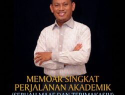 MEMOAR SINGKAT PERJALANAN AKADEMIK