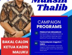 Bakal Calon Ketua KADIN : Usung 4 Program Strategis, Muksin Thalib Optimis KADIN Maluku Utara Lebih Maju”
